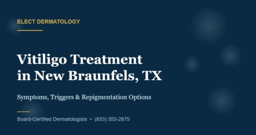 Vitiligo Treatment in New Braunfels, TX: Symptoms, Triggers, and What Actually Works